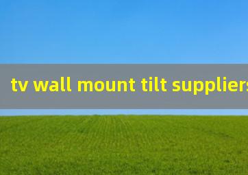 tv wall mount tilt suppliers